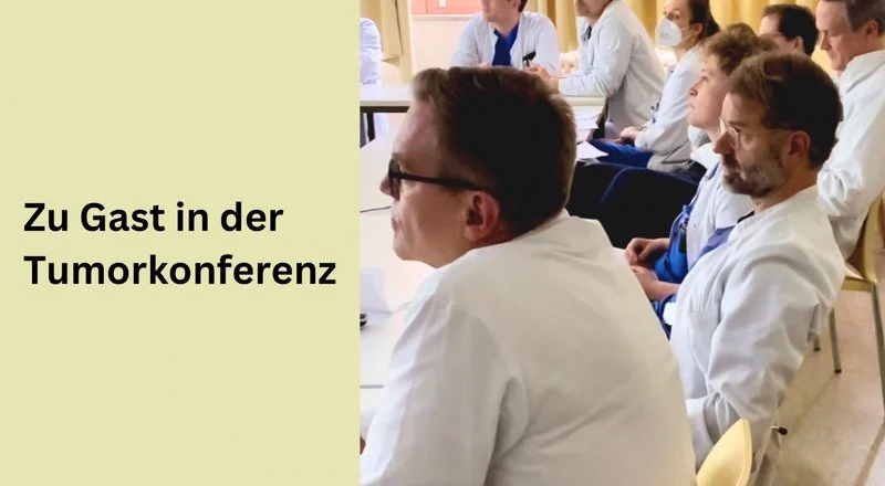 Zu Gast in der Tumorkonferenz